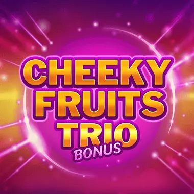 Cheeky Fruits Trio Bonus