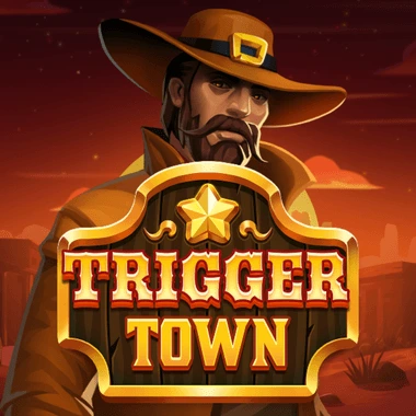 Trigger Town